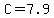 C=7.9