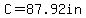 C=87.92in
