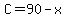 C=90-x