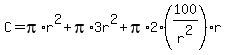 C=pi%2Ar%5E2%2Bpi%2A3r%5E2%2Bpi%2A2%28100%2Fr%5E2%29r