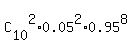 C%5B10%5D%5E2%2A0.05%5E2%2A0.95%5E8