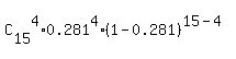 C%5B15%5D%5E4%2A0.281%5E4%2A%281-0.281%29%5E%2815-4%29