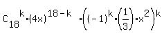 C%5B18%5D%5Ek%2A%284x%29%5E%2818-k%29%2A%28%28-1%29%5Ek%2A%281%2F3%29%2Ax%5E2%29%5Ek