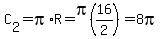 C%5B2%5D=pi%2AR=pi%2816%2F2%29=8pi