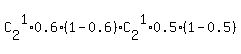 C%5B2%5D%5E1%2A0.6%2A%281-0.6%29%2AC%5B2%5D%5E1%2A0.5%2A%281-0.5%29