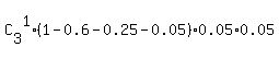 C%5B3%5D%5E1%2A%281-0.6-0.25-0.05%29%2A0.05%2A0.05