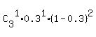 C%5B3%5D%5E1%2A0.3%5E1%2A%281-0.3%29%5E2