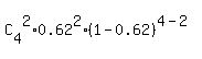 C%5B4%5D%5E2+%2A+0.62%5E2+%2A+%281-0.62%29%5E%284-2%29