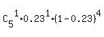 C%5B5%5D%5E1%2A0.23%5E1%2A%281-0.23%29%5E4