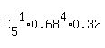 C%5B5%5D%5E1%2A0.68%5E4%2A0.32