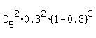 C%5B5%5D%5E2%2A0.3%5E2%2A%281-0.3%29%5E3