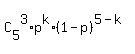 C%5B5%5D%5E3%2Ap%5Ek%2A%281-p%29%5E%285-k%29