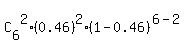 C%5B6%5D%5E2+%2A+%280.46%29%5E2+%2A+%281+-+0.46%29%5E%286-2%29