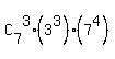 C%5B7%5D%5E3%2A%283%5E3%29%2A%287%5E4%29