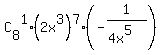 C%5B8%5D%5E1%2A%282x%5E3%29%5E7%2A%28-1%2F%284x%5E5%29%29