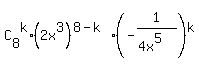 C%5B8%5D%5Ek%2A%282x%5E3%29%5E%288-k%29%2A%28-1%2F%284x%5E5%29%29%5Ek