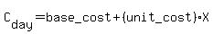 C%5Bday%5D+=+base_cost+%2B+%28unit_cost%29X+