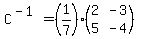 C%5E%28-1%29=%281%2F7%29%2A%28matrix%282%2C2%2C2%2C-3%2C5%2C-4%29%29