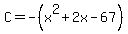 C+=+-%28x%5E2%2B2x-67%29