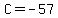 C+=+-57