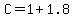 C+=+1+%2B+1.8