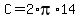 C+=+2%2A+pi%2A14