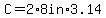 C+=+2%2A8in%2A3.14