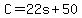 C+=+22s%2B50