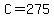 C+=+275