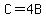 C+=+4B