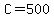 C+=+500