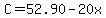 C+=+52.90-20x