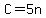 C+=+5n