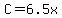 C+=+6.5x
