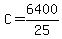 C+=+6400%2F25