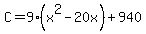 C+=+9%2A%28x%5E2+-+20x%29+%2B+940