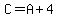 C+=+A+%2B+4