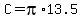 C+=+pi%2A13.5