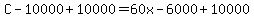 C-10000%2B10000=60x-6000%2B10000