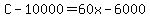 C-10000=60x-6000