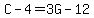C-4=3G-12