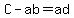 C-ab=ad