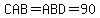 CAB=ABD=90