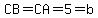 CB=CA=5=b