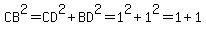 CB%5E2=CD%5E2%2BBD%5E2=1%5E2%2B1%5E2=1%2B1