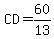 CD=60%2F13