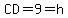 CD=9=h