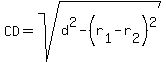 CD=sqrt%28d%5E2-%28r%5B1%5D-r%5B2%5D%29%5E2%29