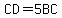 CD+=5BC