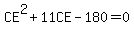 CE%5E2+%2B11CE+-+180+=+0